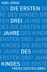 Die ersten drei Jahre des Kindes - Karl König