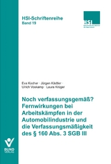 Noch verfassungsgem&auml;&szlig;? Fernwirkung von Arbeitsk&auml;mpfen in der Automobilindustrie und die Verfassungsm&auml;&szlig;igkeit des &sect; 160 Abs. 3 SGB III - Eva Kocher, J&uuml;rgen K&auml;dtler, Ulrich Voskamp, Laura Kr&uuml;ger