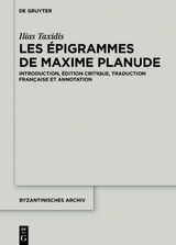 Les &Eacute;pigrammes de Maxime Planude - Ilias Taxidis