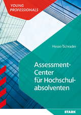 STARK Assessment Center f&uuml;r Hochschulabsolventen - J&uuml;rgen Hesse, Hans Christian Schrader