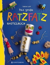 Das gro&szlig;e Ratzfatzbastelbuch - Sabine Lohf