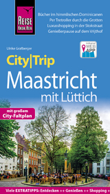 Reise Know-How CityTrip Maastricht mit L&uuml;ttich - Ulrike Grafberger