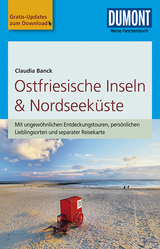 DuMont Reise-Taschenbuch Reisef&uuml;hrer Ostfriesische Inseln & Nordseek&uuml;ste - Claudia Banck