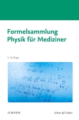 Formelsammlung Physik f&uuml;r Mediziner