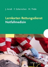 Lernkarten Rettungsdienst - Notfallmedizin - J&ouml;rg Arndt, Frank Scheinichen, Matthias Th&ouml;le