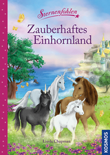 Sternenfohlen, Zauberhaftes Einhornland - Linda Chapman, Stephanie Stickel