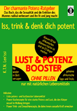 LUST & POTENZ-BOOSTER &ndash; Iss, trink & denk dich potent - K.T.N. Len'ssi