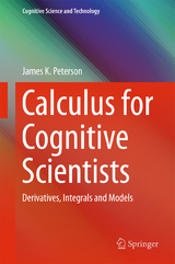 Calculus for Cognitive Scientists - James K. Peterson