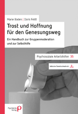 Trost und Hoffnung f&uuml;r den Genesungsweg - Marie Boden, Doris Feldt