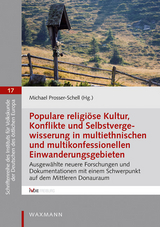 Populare religi&ouml;se Kultur, Konflikte und Selbstvergewisserung in multiethnischen und multikonfessionellen Einwanderungsgebieten - 