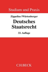 Studium und Praxis / Deutsches Staatsrecht - Reinhold Zippelius, Thomas W&uuml;rtenberger, Theodor Maunz