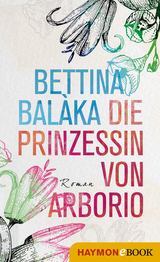 Die Prinzessin von Arborio - Bettina Bal&agrave;ka