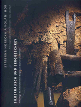 Silberrausch und Berggeschrey - Stř&iacute;brn&aacute; horečka a vol&aacute;n&iacute; hor. - Christiane Hemker, Christoph Bartels, Petr Bohd&aacute;lek