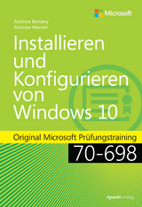 Installieren und Konfigurieren von Windows 10 - Andrew Bettany, Andrew James Warren