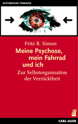 Meine Psychose, mein Fahrrad und ich - Simon, Fritz B.