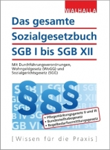 Das gesamte Sozialgesetzbuch SGB I bis SGB XII -  Walhalla Fachredaktion