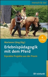 Erlebnispädagogik mit dem Pferd - Gäng, Marianne