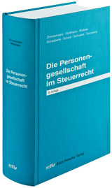 Die Personengesellschaft im Steuerrecht - J&uuml;rgen Hottmann, Sabrina Kiebele, J&uuml;rgen Schaeberle, Thomas Scheel, Heribert Schustek, Michael Szczesny, Reimar Zimmermann
