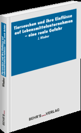 Tierseuchen und ihre Einfl&uuml;sse auf Lebensmittelunternehmen - Eine reale Gefahr - Joachim Wiedner