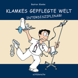 Klamkes gepflegte Welt: Interdisziplin&auml;r - Bastian Klamke