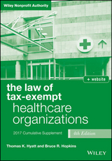 The Law of Tax-Exempt Healthcare Organizations 2017 Cumulative Supplement - Hyatt, Thomas K.; Hopkins, Bruce R.