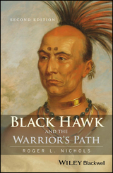 Black Hawk and the Warrior's Path - Nichols, Roger L.