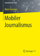 Mobiler Journalismus - Bj&ouml;rn Staschen