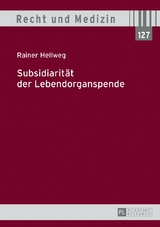 Subsidiarit&auml;t der Lebendorganspende - Rainer Hellweg