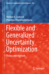 Flexible and Generalized Uncertainty Optimization - Weldon A. Lodwick, Phantipa Thipwiwatpotjana