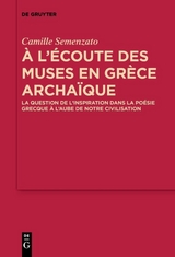 A l&rsquo;&eacute;coute des Muses en Gr&egrave;ce archa&iuml;que - Camille Semenzato