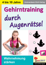 Gehirntraining durch Augenr&auml;tsel -  Autorenteam Kohl-Verlag