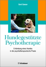 Hundegest&uuml;tzte Psychotherapie - Gerd Ganser