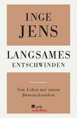 Langsames Entschwinden - Inge Jens