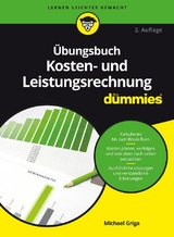 &Uuml;bungsbuch Kosten- und Leistungsrechnung f&uuml;r Dummies - Michael Griga