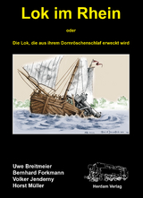 Lok im Rhein - Uwe Breitmeyer, Bernhard Forkmann, Volker Jenderny, Horst M&uuml;ller