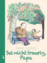 Sei nicht traurig, Papa - Nari Hong