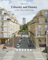 Urbanity and Density in 20th Century Urban Design - Wolfgang Sonne