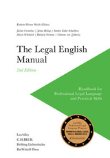The Legal English Manual - Cornelius, Julian; Bollag, Jenna; Kuhn-Schulthess, Sandra; Wiebalck, Alison; Norman, Richard; von Zedtwitz, Clemens; Weston Walsh, Kathrin