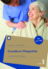 Grundkurs Pflegeethik - Ulrich K&ouml;rtner