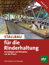Stallbau f&uuml;r die Rinderhaltung -  Ofner-Schr&ouml;ck,  Lenz,  Breininger