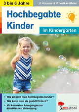 Hochbegabte Kinder im Kindergarten - Ulrike Krause, Petra V&ouml;lker-Meier