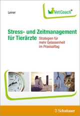 Stress- und Zeitmanagement f&uuml;r Tier&auml;rzte - Lisa Leiner