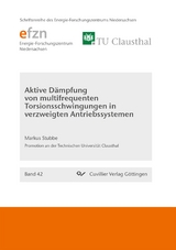 Aktive D&auml;mpfung von multifrequenten Torsionsschwingungen in verzweigten Antriebssystemen - Markus Stubbe