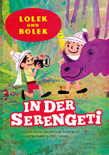 Lolek und Bolek &ndash; In der Serengeti - Leszek Mech, Wladyslaw Nehrebecki