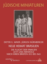 Neue Heimat Brasilien - Dieter G. Maier, J&uuml;rgen N&uuml;rnberger