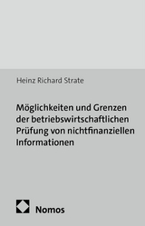 M&ouml;glichkeiten und Grenzen der betriebswirtschaftlichen Pr&uuml;fung von nichtfinanziellen Informationen - Heinz Richard Strate