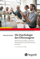 Die Psychologie des &Uuml;berzeugens - Robert B. Cialdini
