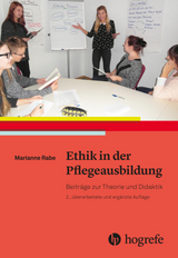 Ethik in der Pflegeausbildung - Rabe, Marianne