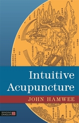 Intuitive Acupuncture -  John Hamwee