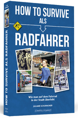 How To Survive als Radfahrer - Juliane Schumacher